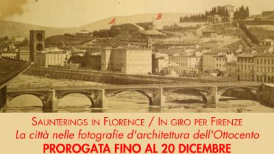Saunterings in Florence / In giro per Firenze - Proroga al 20/12